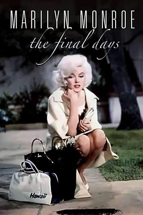 Marilyn Monroe: The Final Days